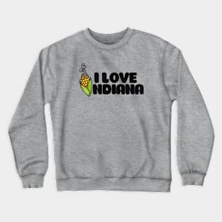 I love Indiana Crewneck Sweatshirt